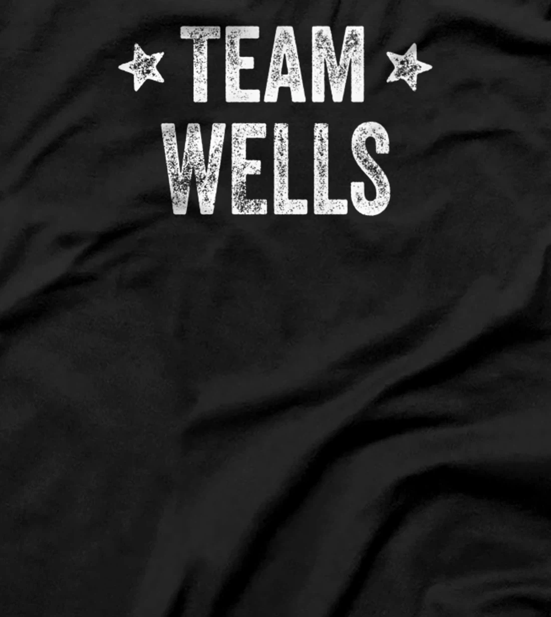 Team WELLS - Last Name / Wells Family Member Surname T-Shirt, Kid T-Shirt and Women T-Shirt