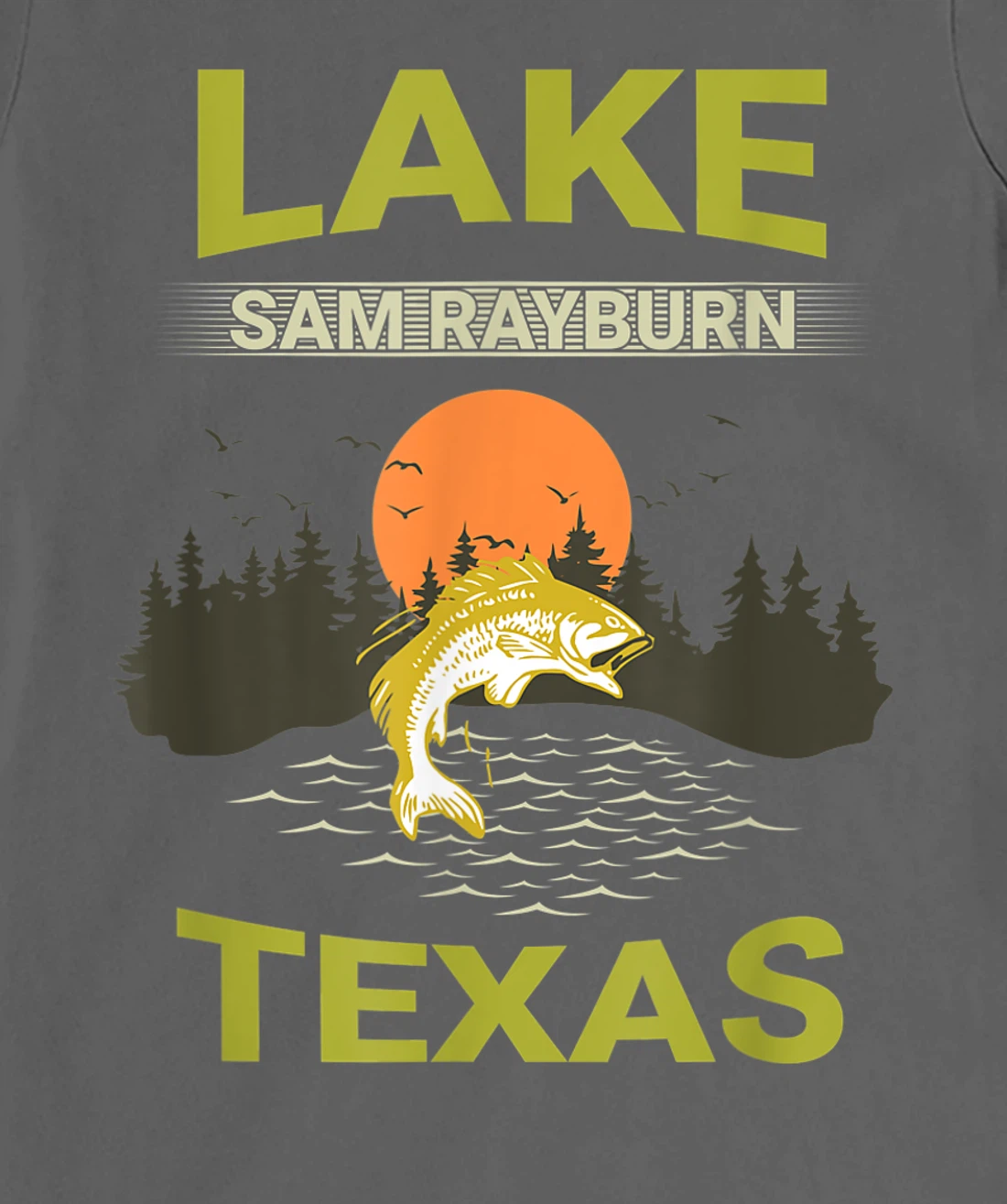 Lake Sam Rayburn Texas Fishing T-Shirt, Kid T-Shirt and Women T-Shirt