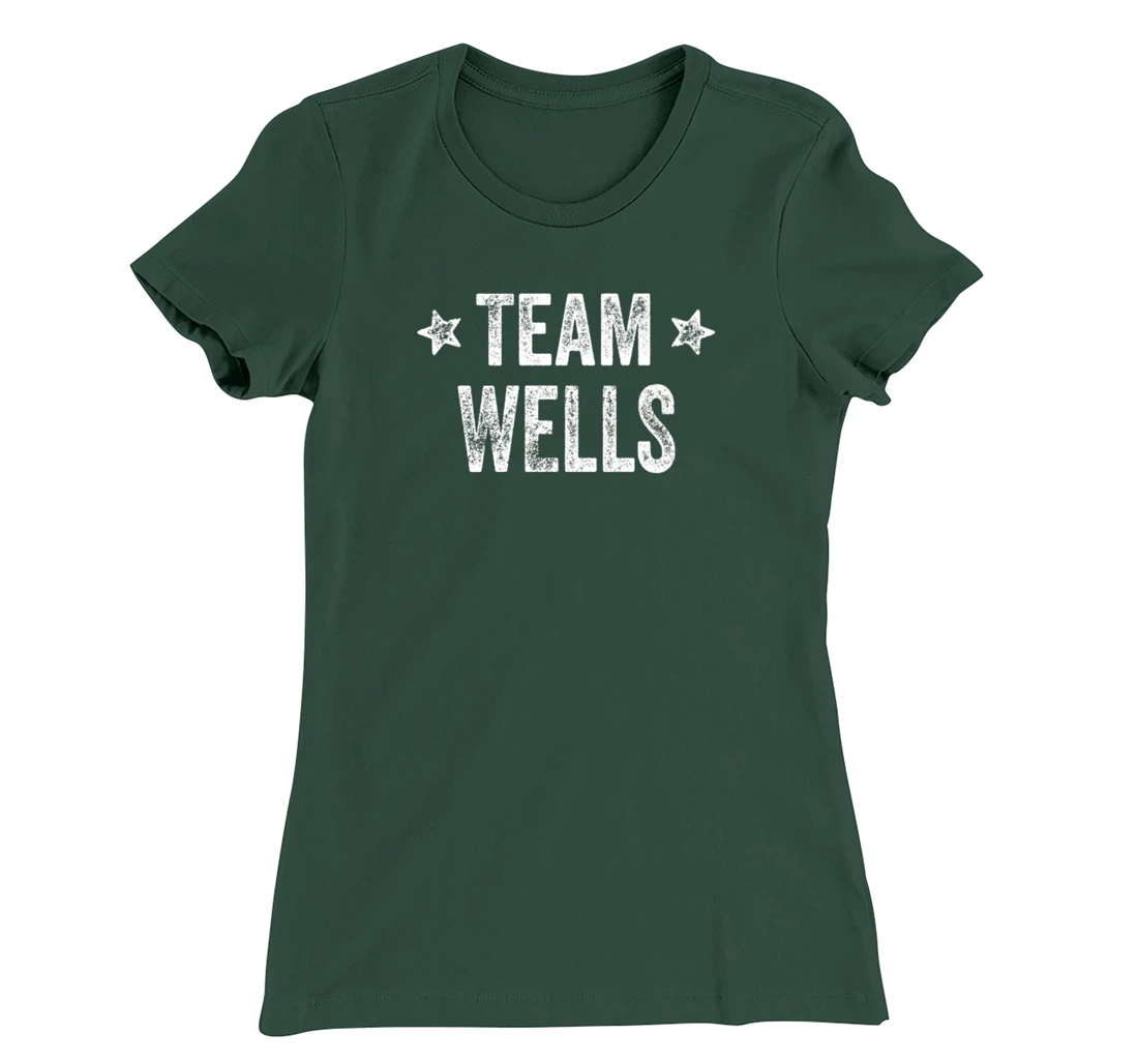 Team WELLS - Last Name / Wells Family Member Surname T-Shirt, Kid T-Shirt and Women T-Shirt