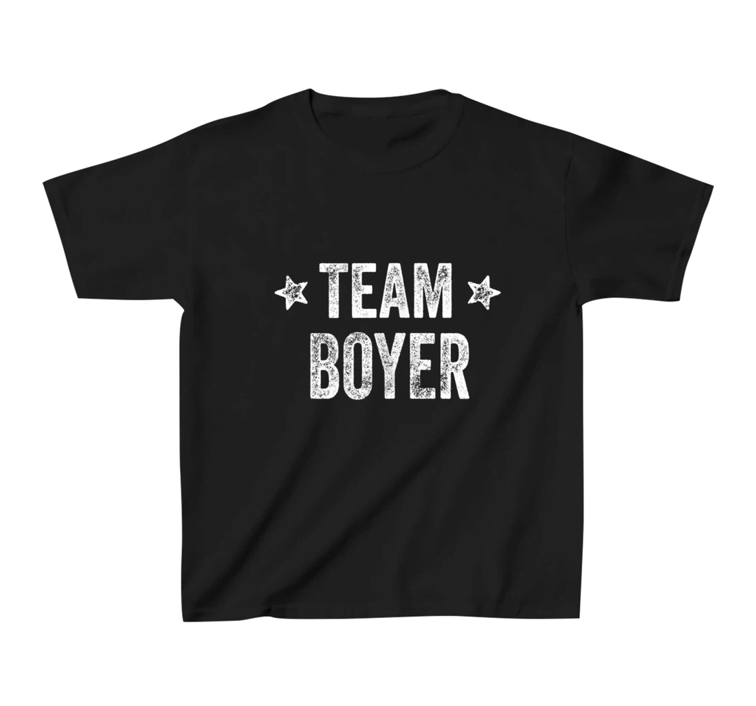 Team BOYER - Last Name / Boyer Family Member Surname T-Shirt, Kid T-Shirt and Women T-Shirt