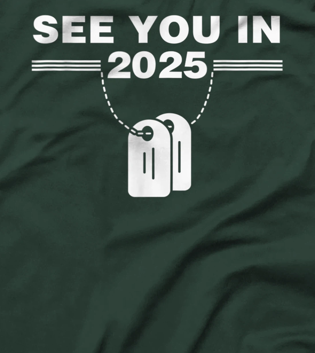 See you in 2025 military service T-Shirt, Kid T-Shirt and Women T-Shirt