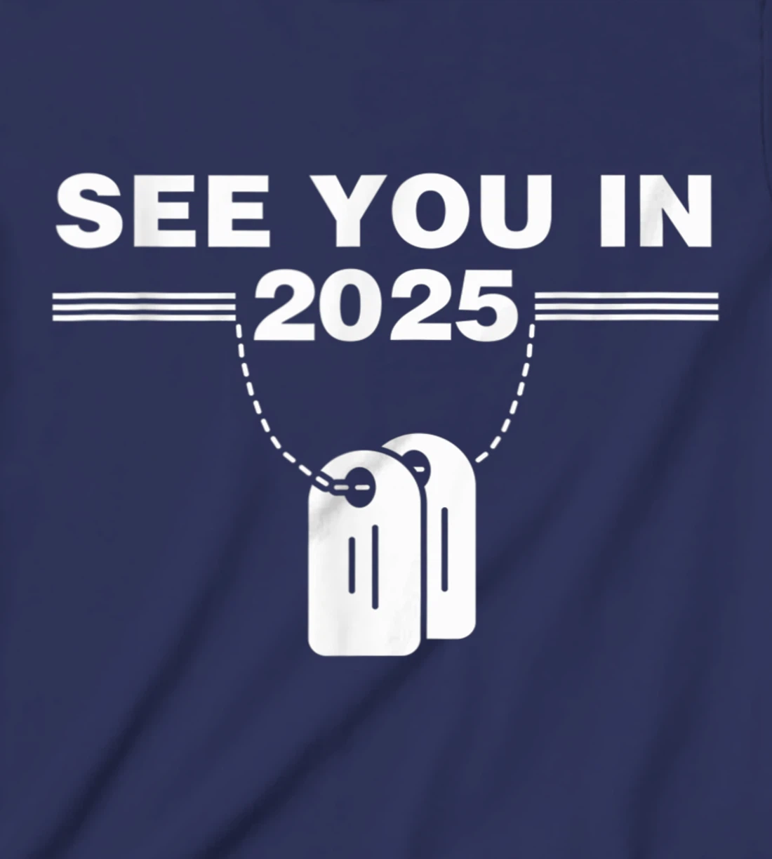 See you in 2025 military service T-Shirt, Kid T-Shirt and Women T-Shirt