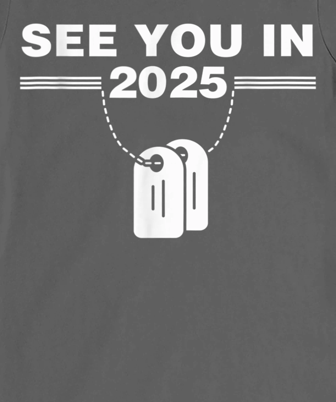 See you in 2025 military service T-Shirt, Kid T-Shirt and Women T-Shirt