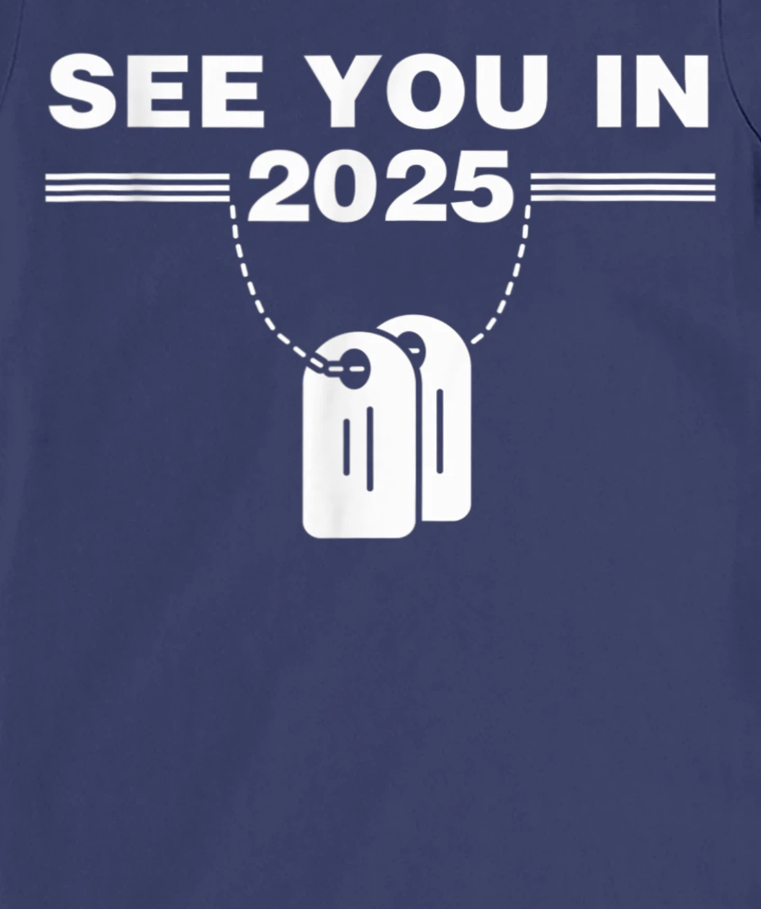 See you in 2025 military service T-Shirt, Kid T-Shirt and Women T-Shirt