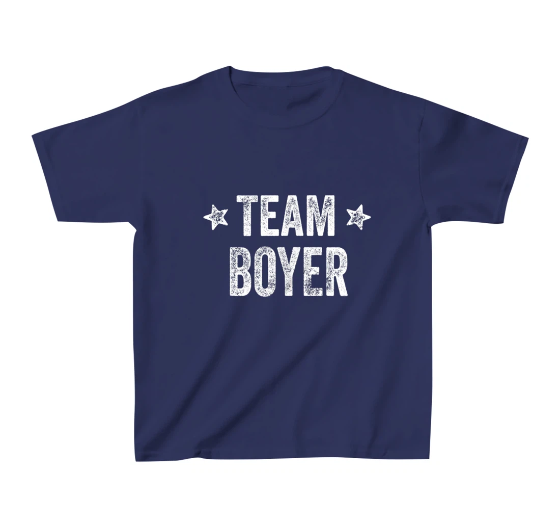 Team BOYER - Last Name / Boyer Family Member Surname T-Shirt, Kid T-Shirt and Women T-Shirt