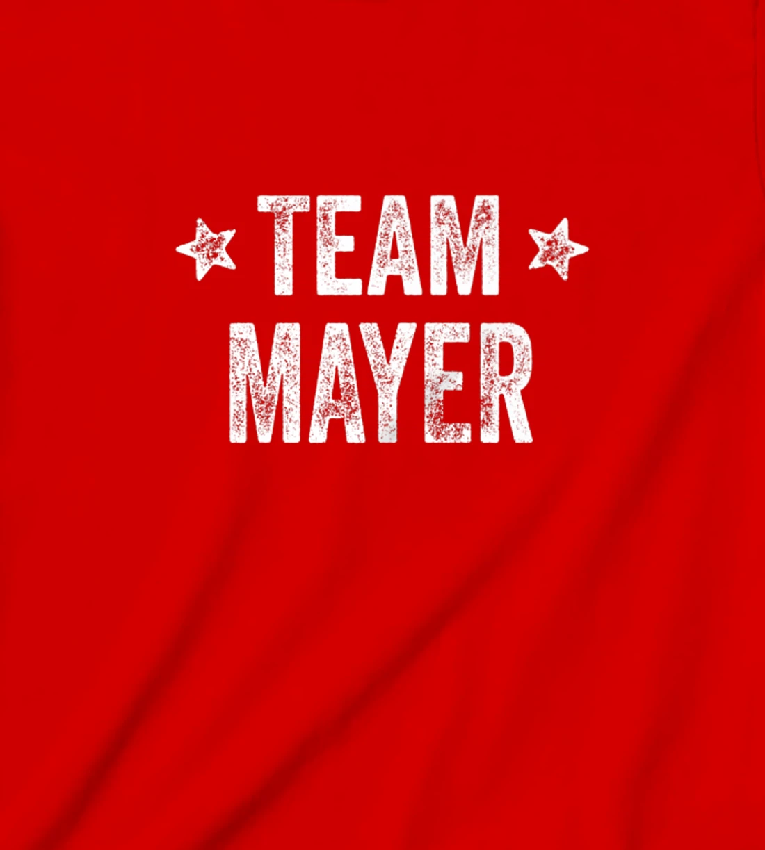 Team MAYER - Last Name / Mayer Family Member Surname T-Shirt, Kid T-Shirt and Women T-Shirt