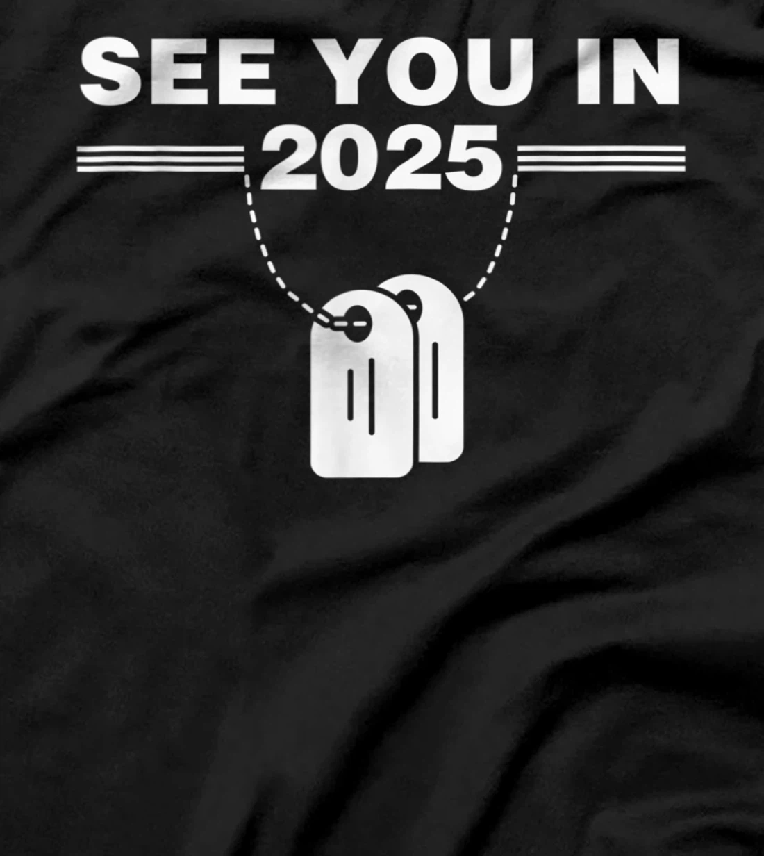 See you in 2025 military service T-Shirt, Kid T-Shirt and Women T-Shirt