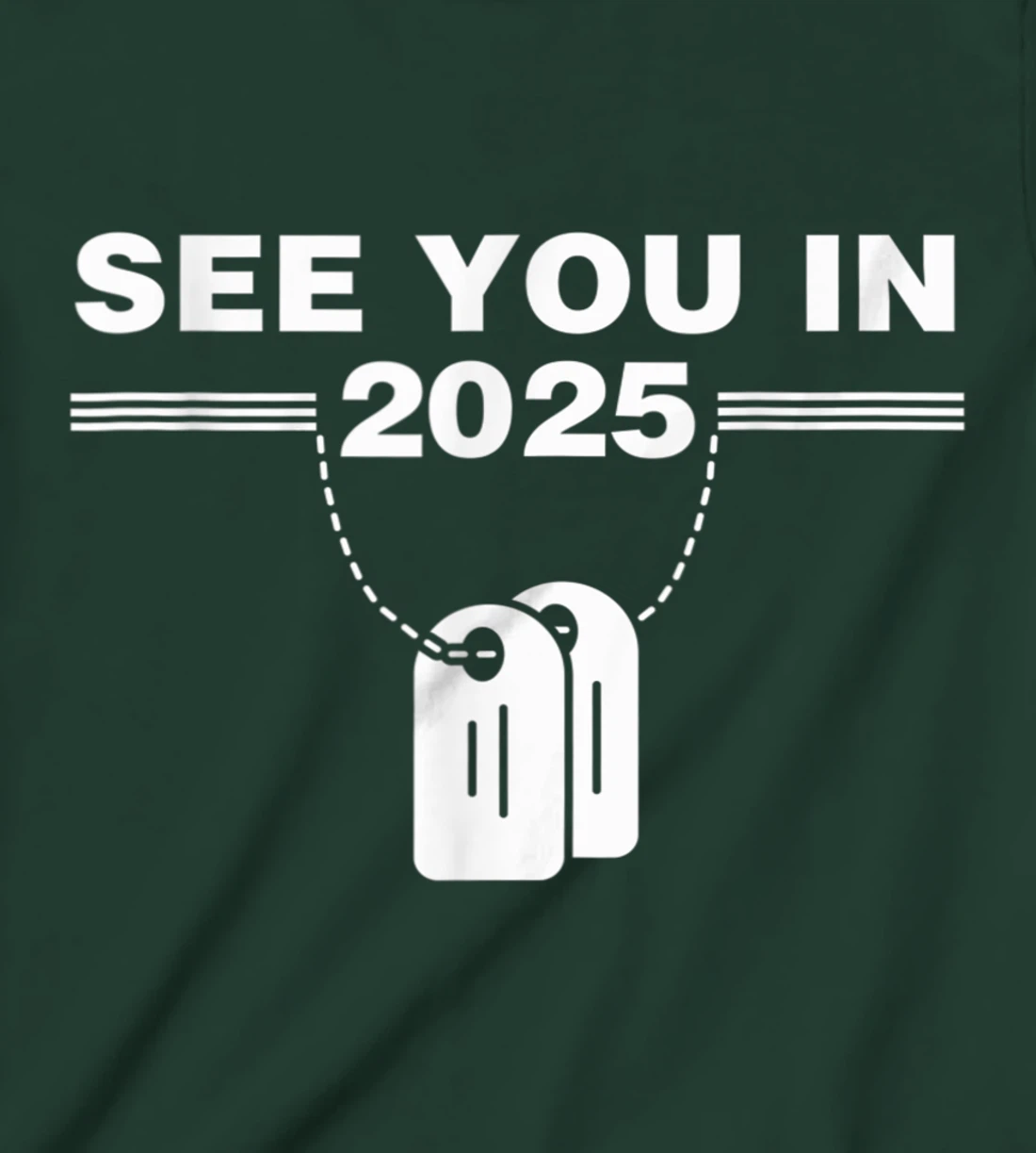 See you in 2025 military service T-Shirt, Kid T-Shirt and Women T-Shirt