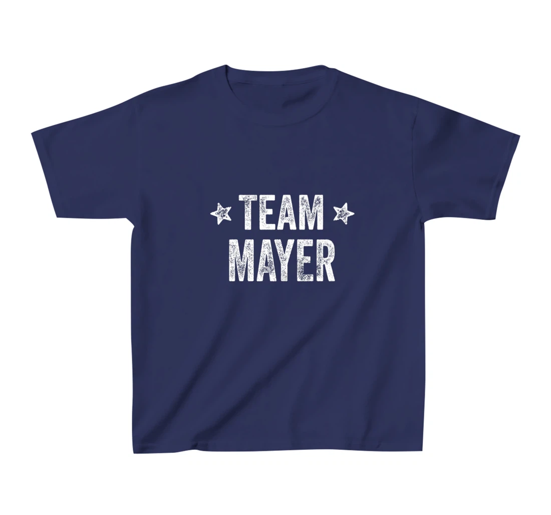 Team MAYER - Last Name / Mayer Family Member Surname T-Shirt, Kid T-Shirt and Women T-Shirt