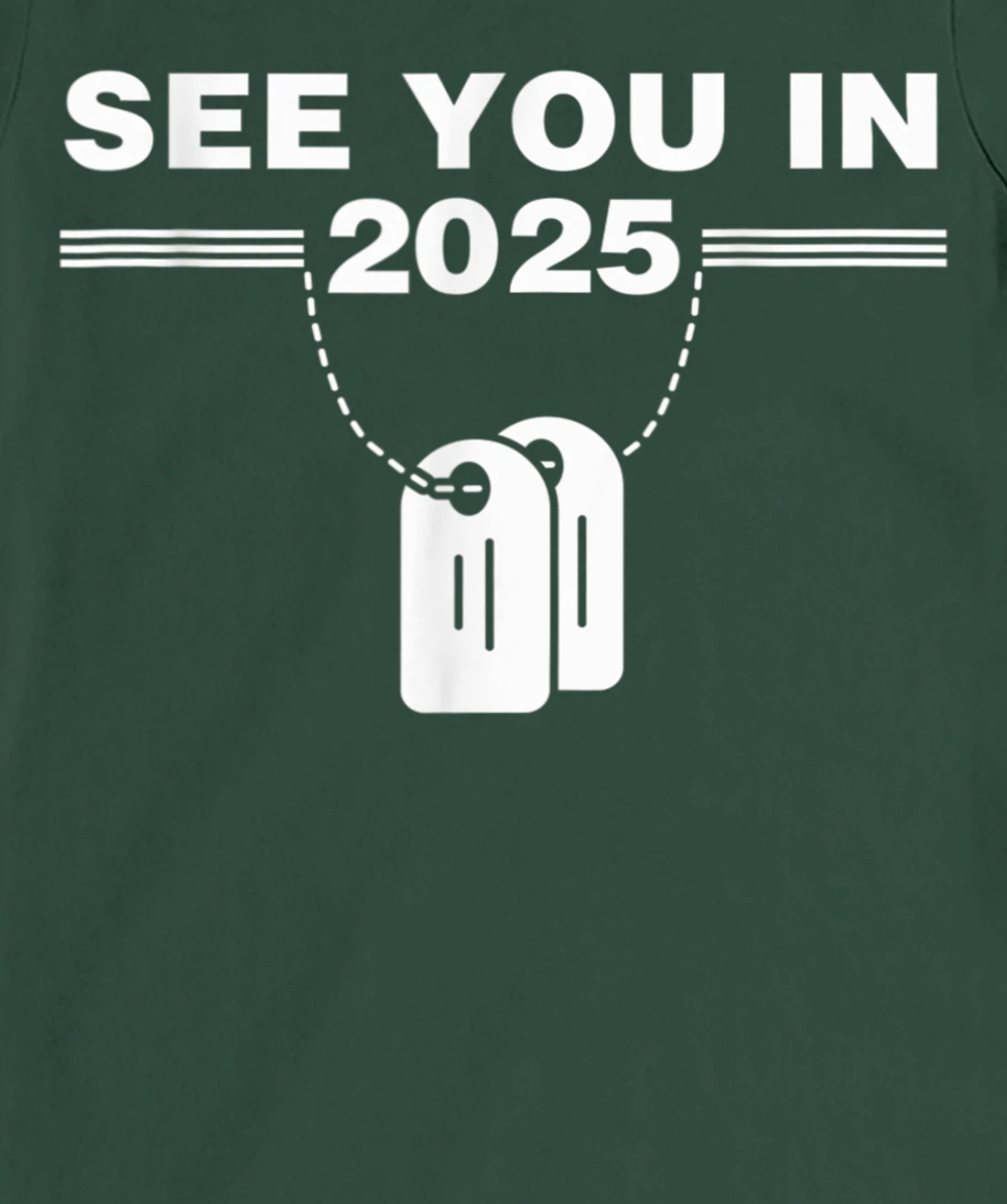 See you in 2025 military service T-Shirt, Kid T-Shirt and Women T-Shirt