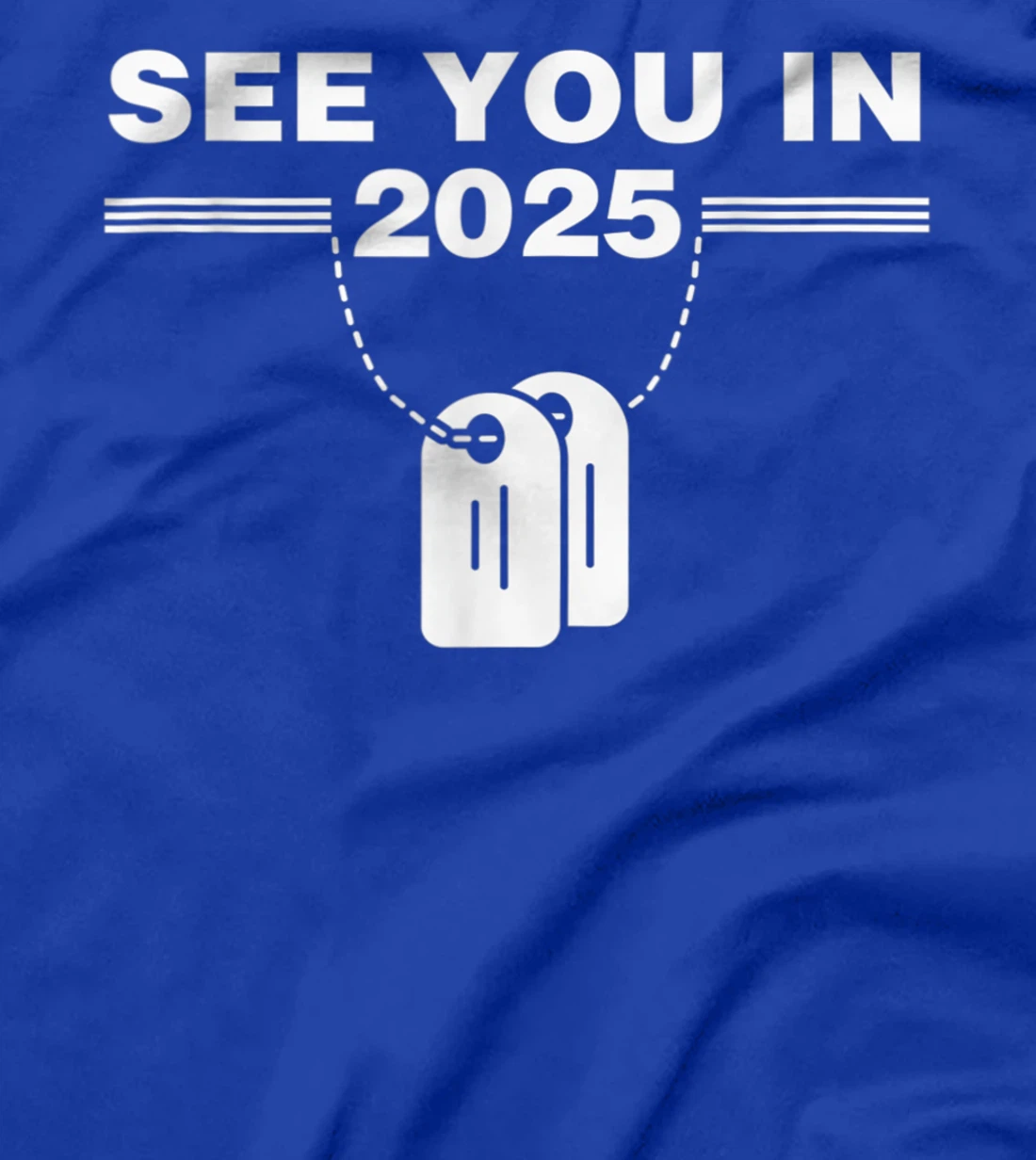 See you in 2025 military service T-Shirt, Kid T-Shirt and Women T-Shirt