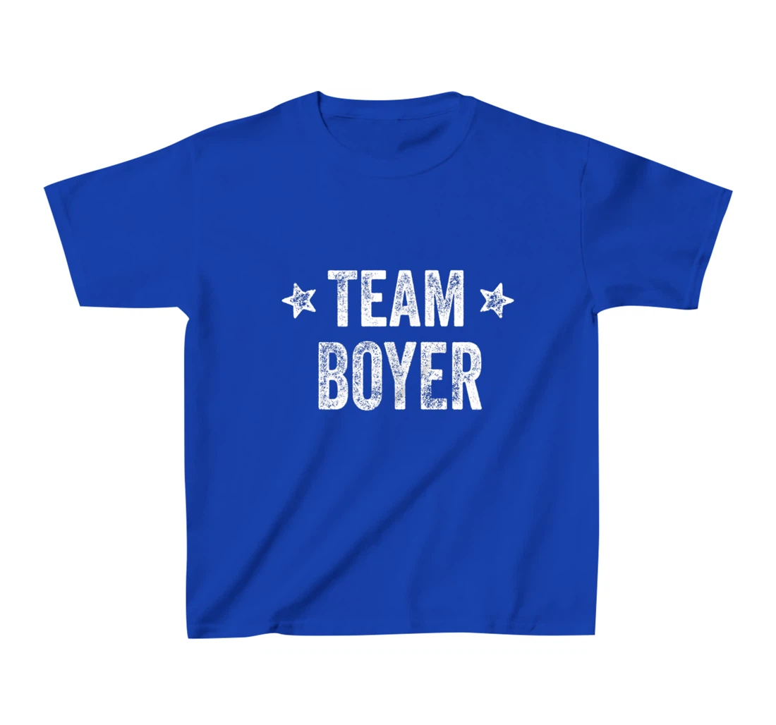 Team BOYER - Last Name / Boyer Family Member Surname T-Shirt, Kid T-Shirt and Women T-Shirt