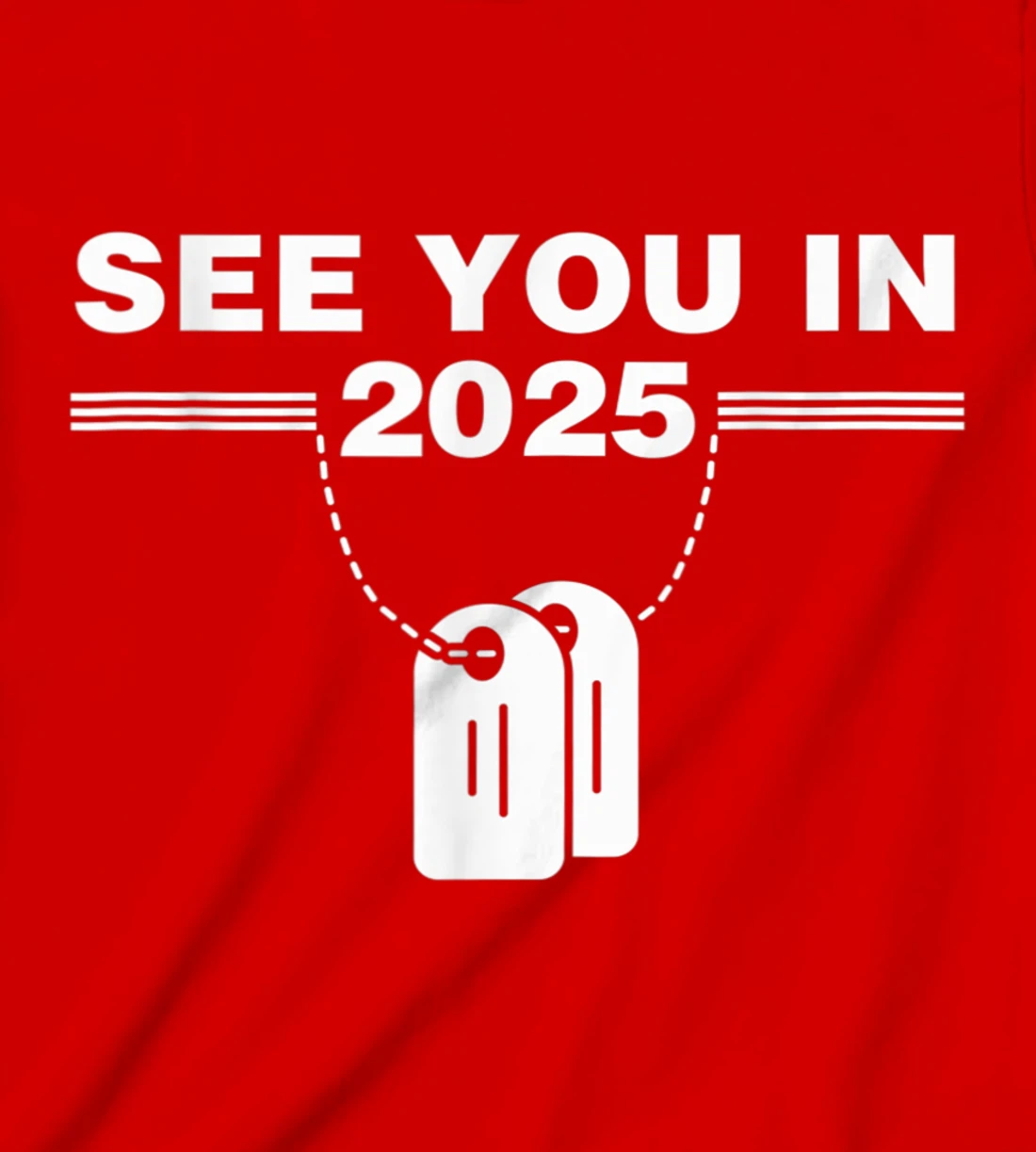 See you in 2025 military service T-Shirt, Kid T-Shirt and Women T-Shirt