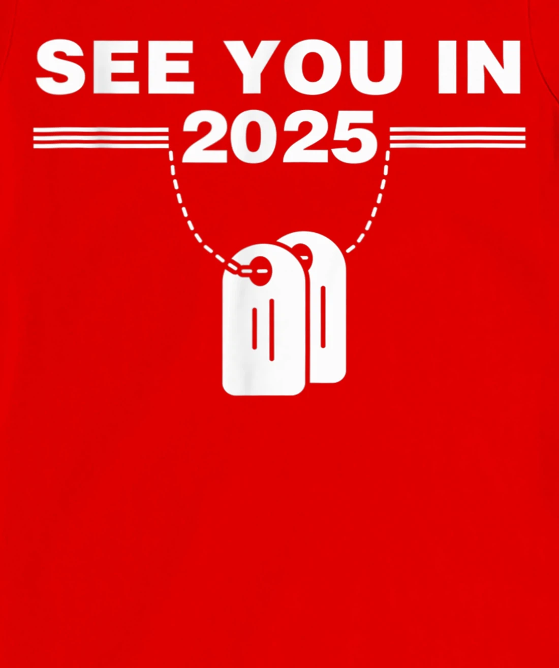 See you in 2025 military service T-Shirt, Kid T-Shirt and Women T-Shirt