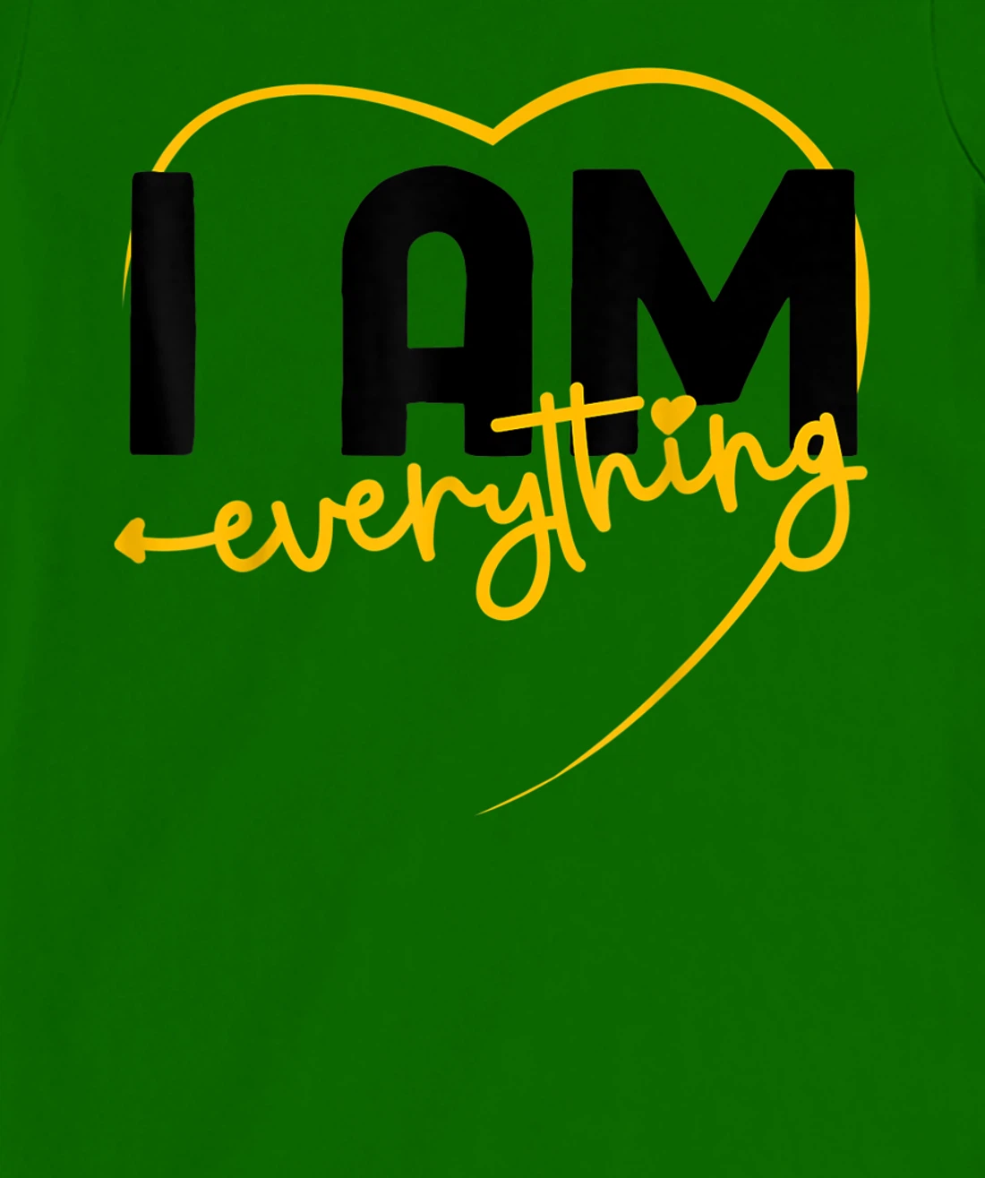 I Have Everything I Need I Am Everything Matching Couple T-Shirt, Women T-Shirt