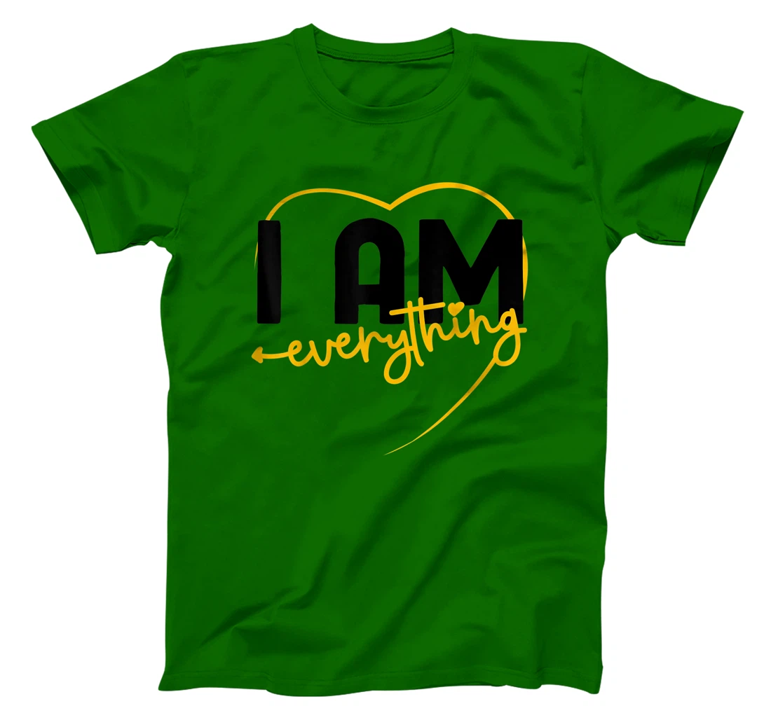 I Have Everything I Need I Am Everything Matching Couple T-Shirt, Women T-Shirt