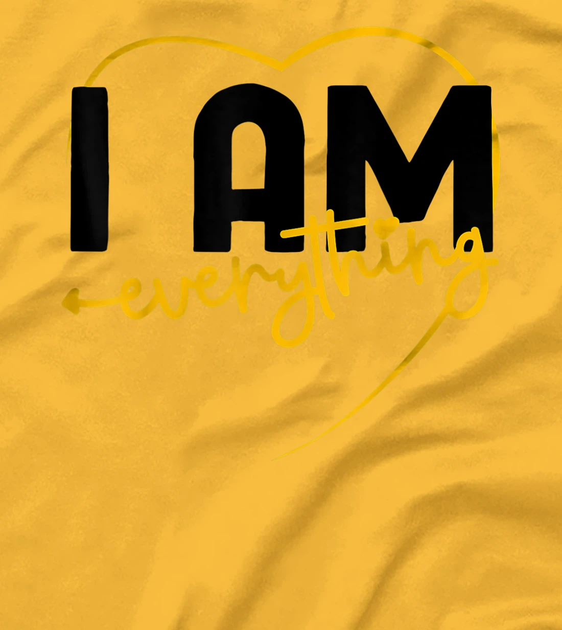 I Have Everything I Need I Am Everything Matching Couple T-Shirt, Women T-Shirt