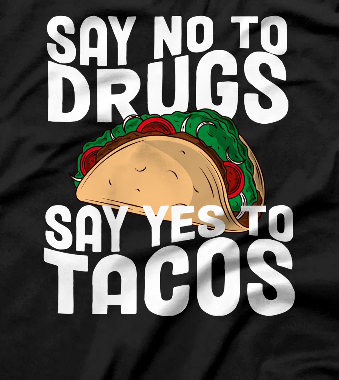 Red Ribbon Week Say No To Say Yes To Tacos Taco T-Shirt