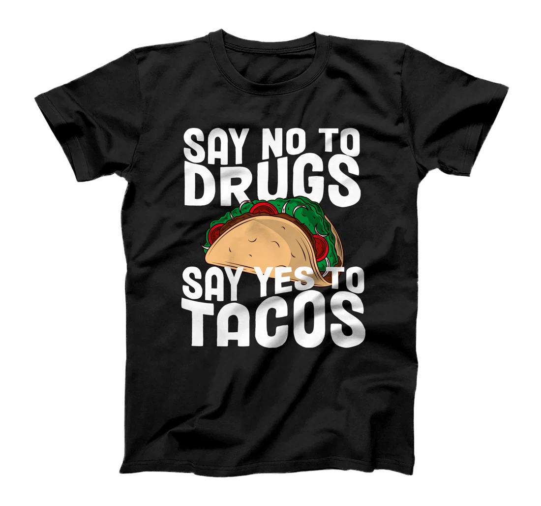 Red Ribbon Week Say No To Say Yes To Tacos Taco T-Shirt
