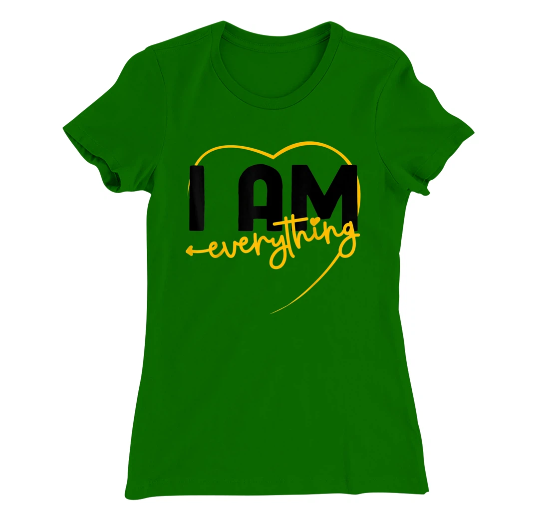 I Have Everything I Need I Am Everything Matching Couple T-Shirt, Women T-Shirt