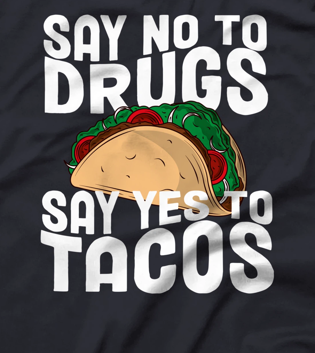 Red Ribbon Week Say No To Say Yes To Tacos Taco T-Shirt