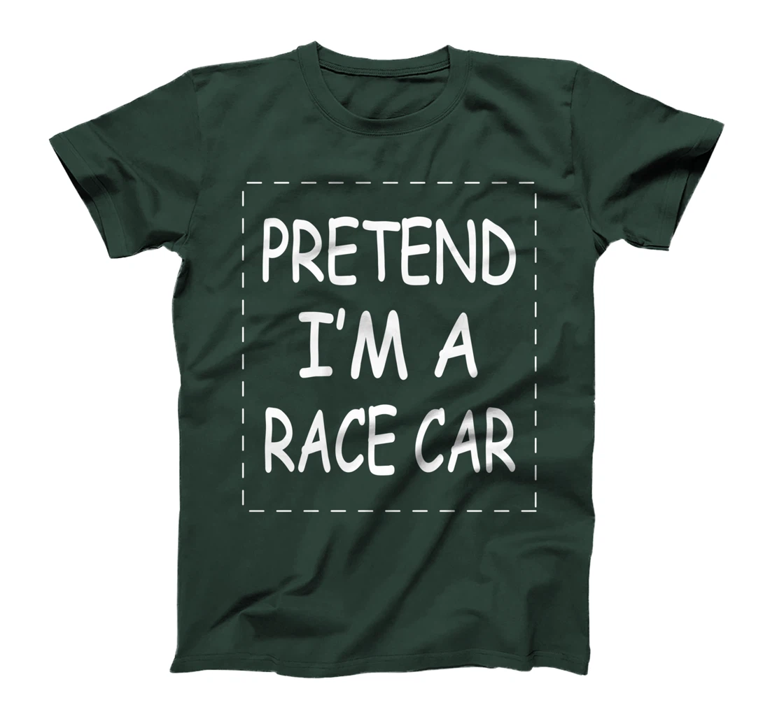 Pretend i'm a race car joke prank costume transports T-Shirt