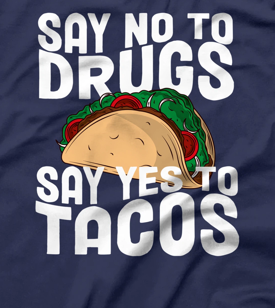 Red Ribbon Week Say No To Say Yes To Tacos Taco T-Shirt