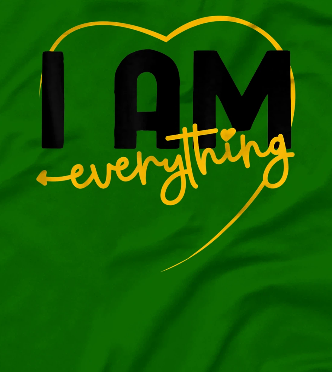 I Have Everything I Need I Am Everything Matching Couple T-Shirt, Women T-Shirt