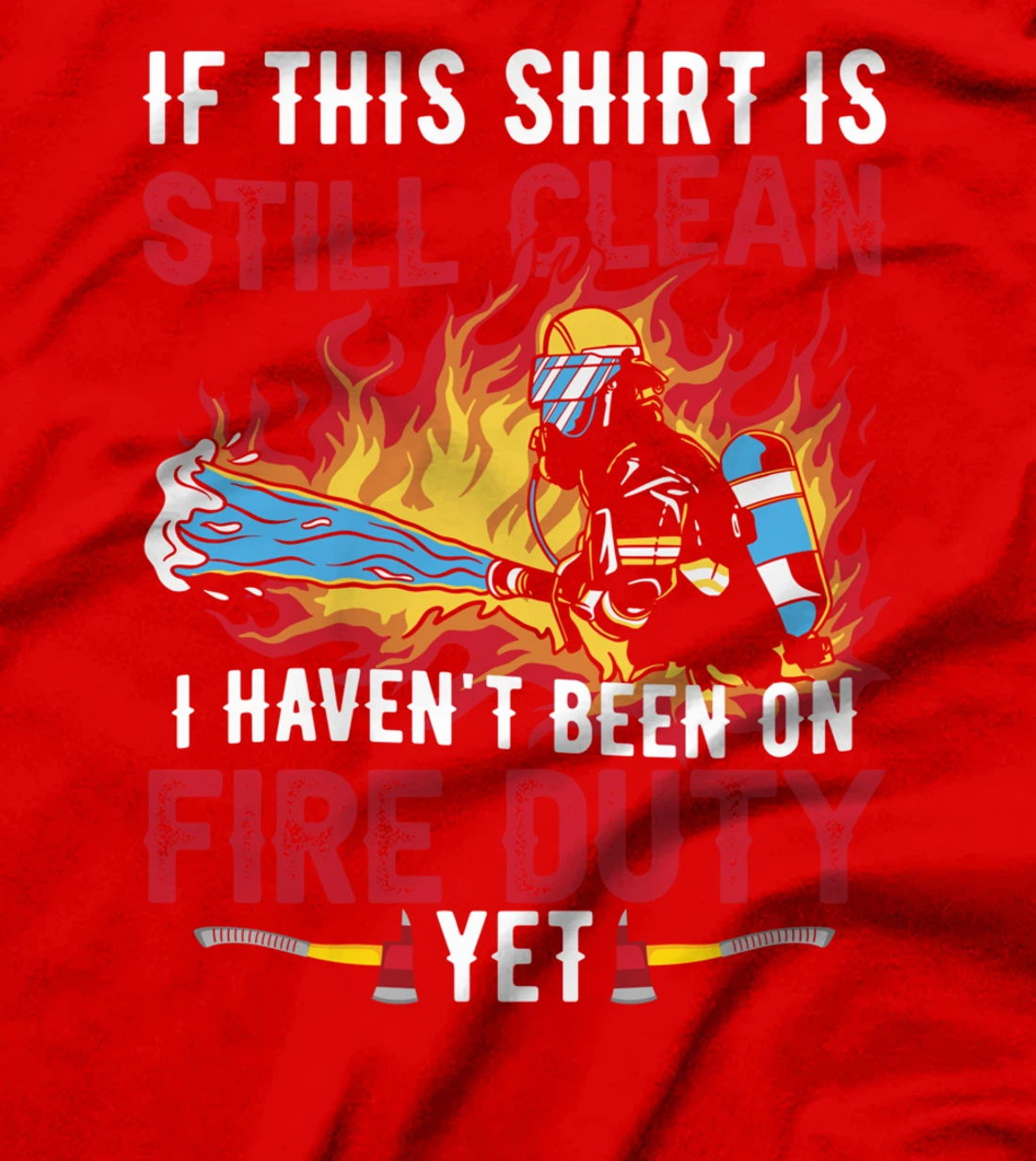 Funny Fireman Firefighter T-Shirt