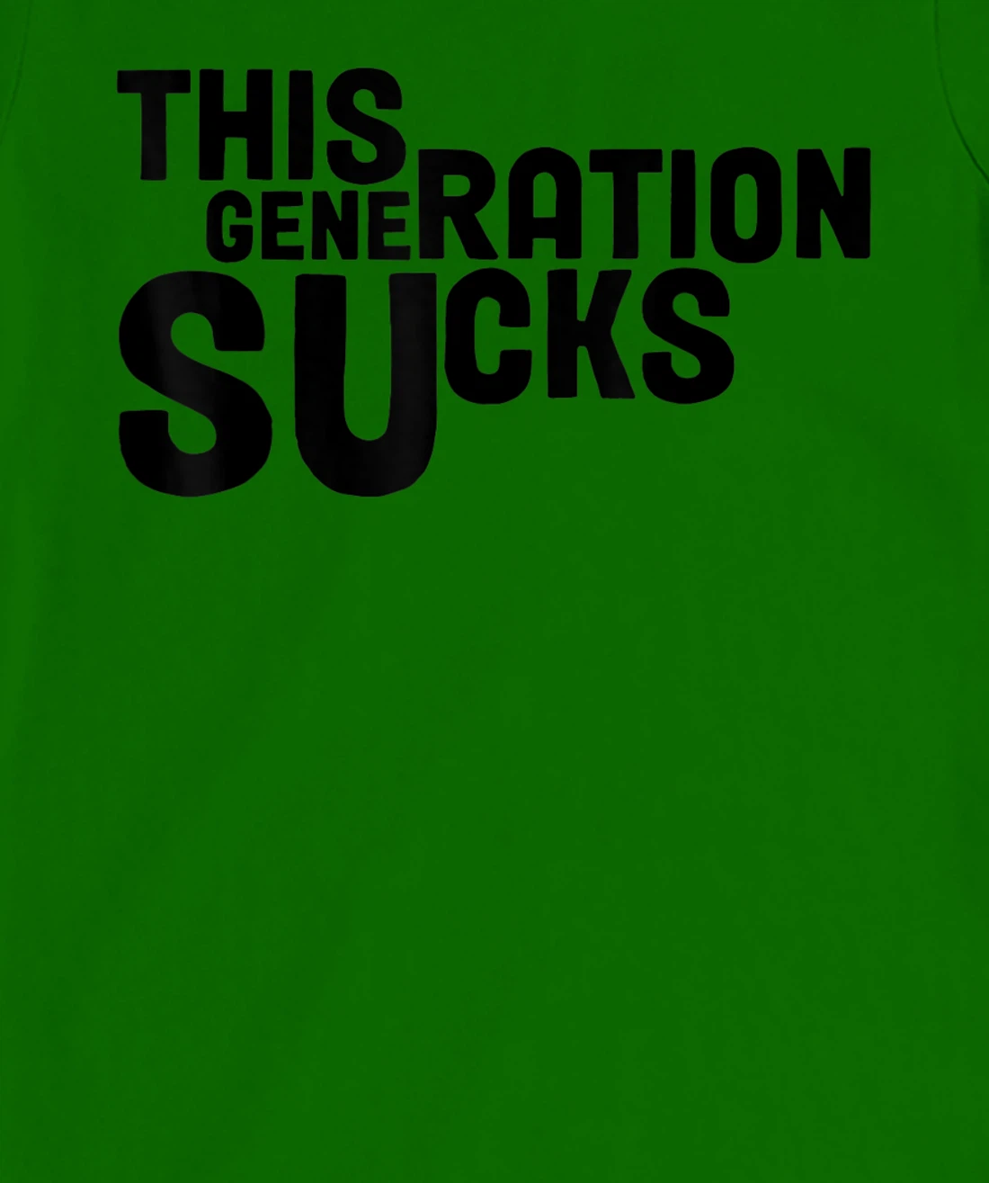 This Generation Sucks Funny T-Shirt, Women T-Shirt