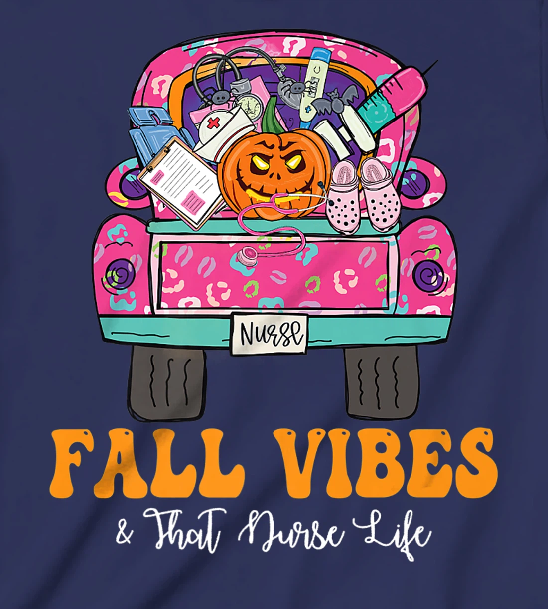 Fall Vibes That Nurse Life Fall Truck Nurse Fall Season T-Shirt, Kid T-Shirt and Women T-Shirt