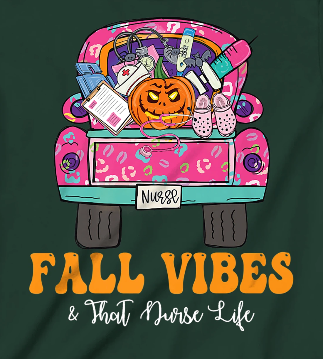 Fall Vibes That Nurse Life Fall Truck Nurse Fall Season T-Shirt, Kid T-Shirt and Women T-Shirt