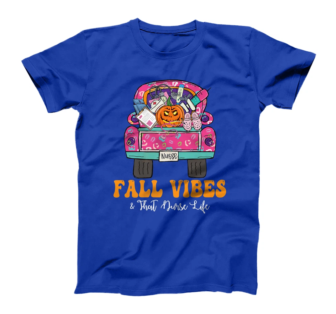 Fall Vibes That Nurse Life Fall Truck Nurse Fall Season T-Shirt, Kid T-Shirt and Women T-Shirt