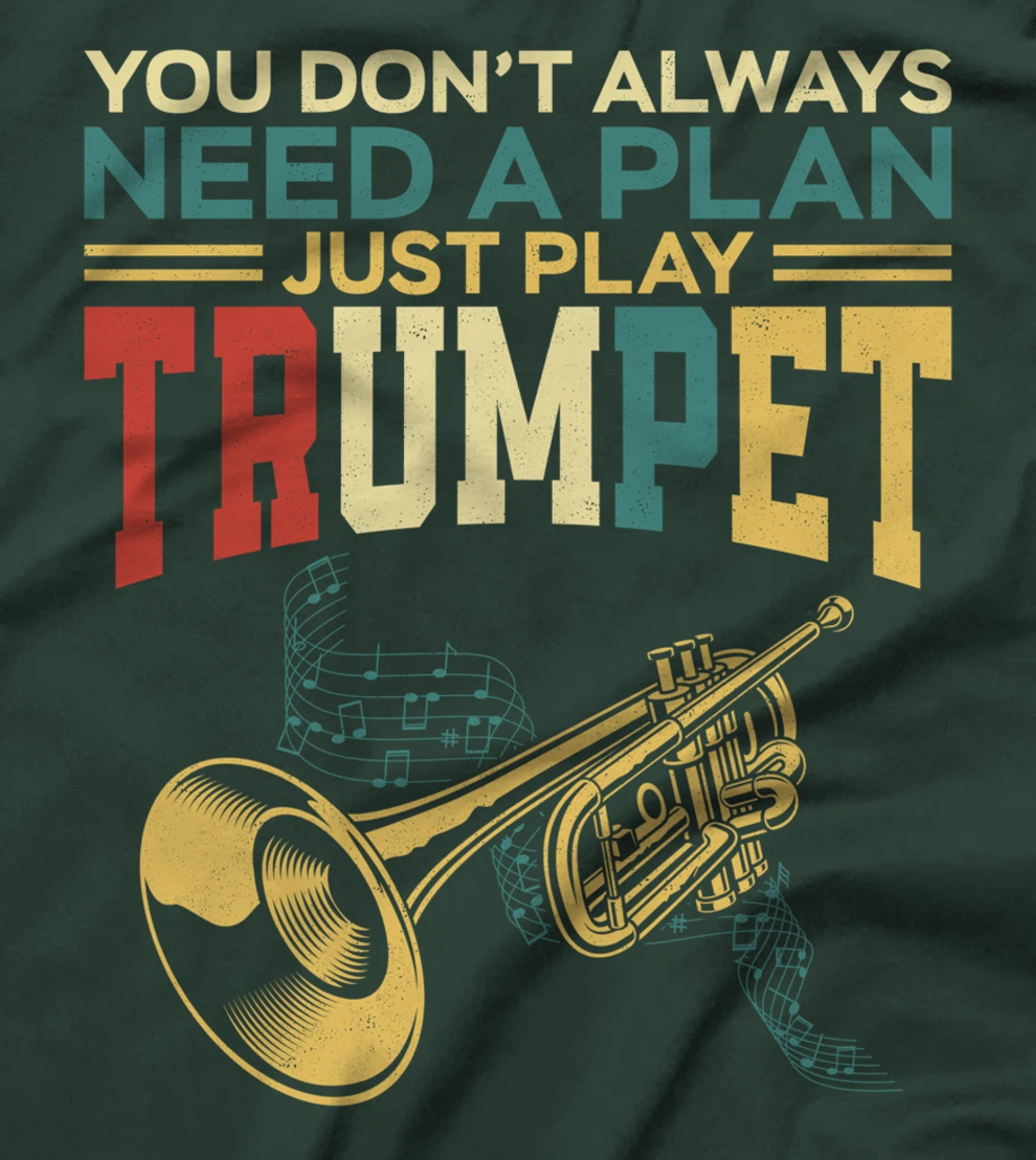 Trumpet Player Vintage Retro You Don't Always Need A Plan T-Shirt
