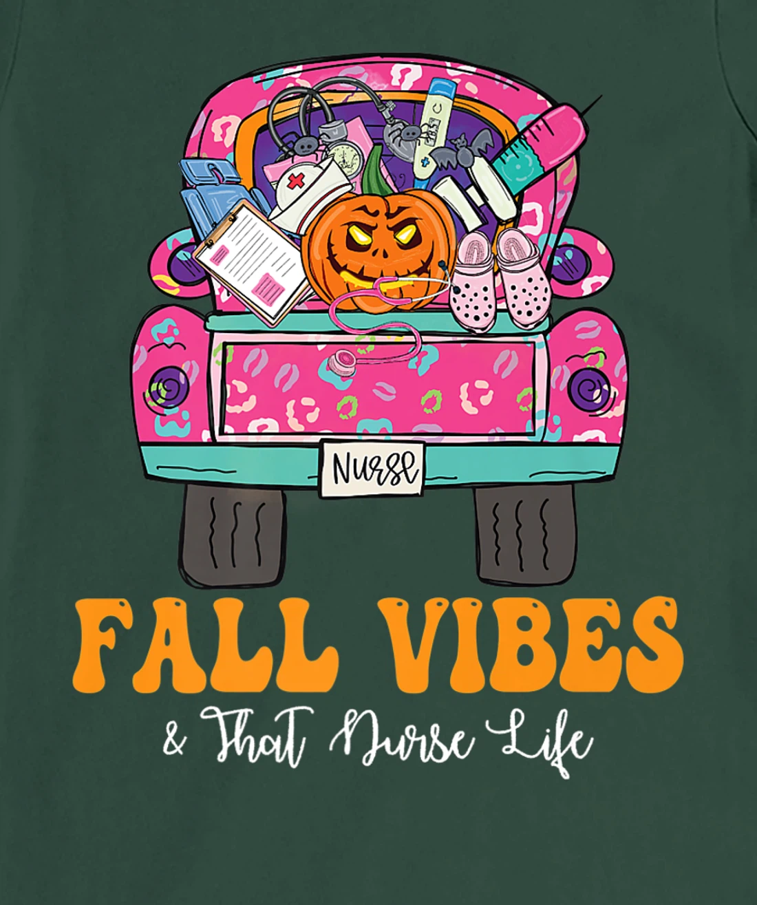 Fall Vibes That Nurse Life Fall Truck Nurse Fall Season T-Shirt, Kid T-Shirt and Women T-Shirt