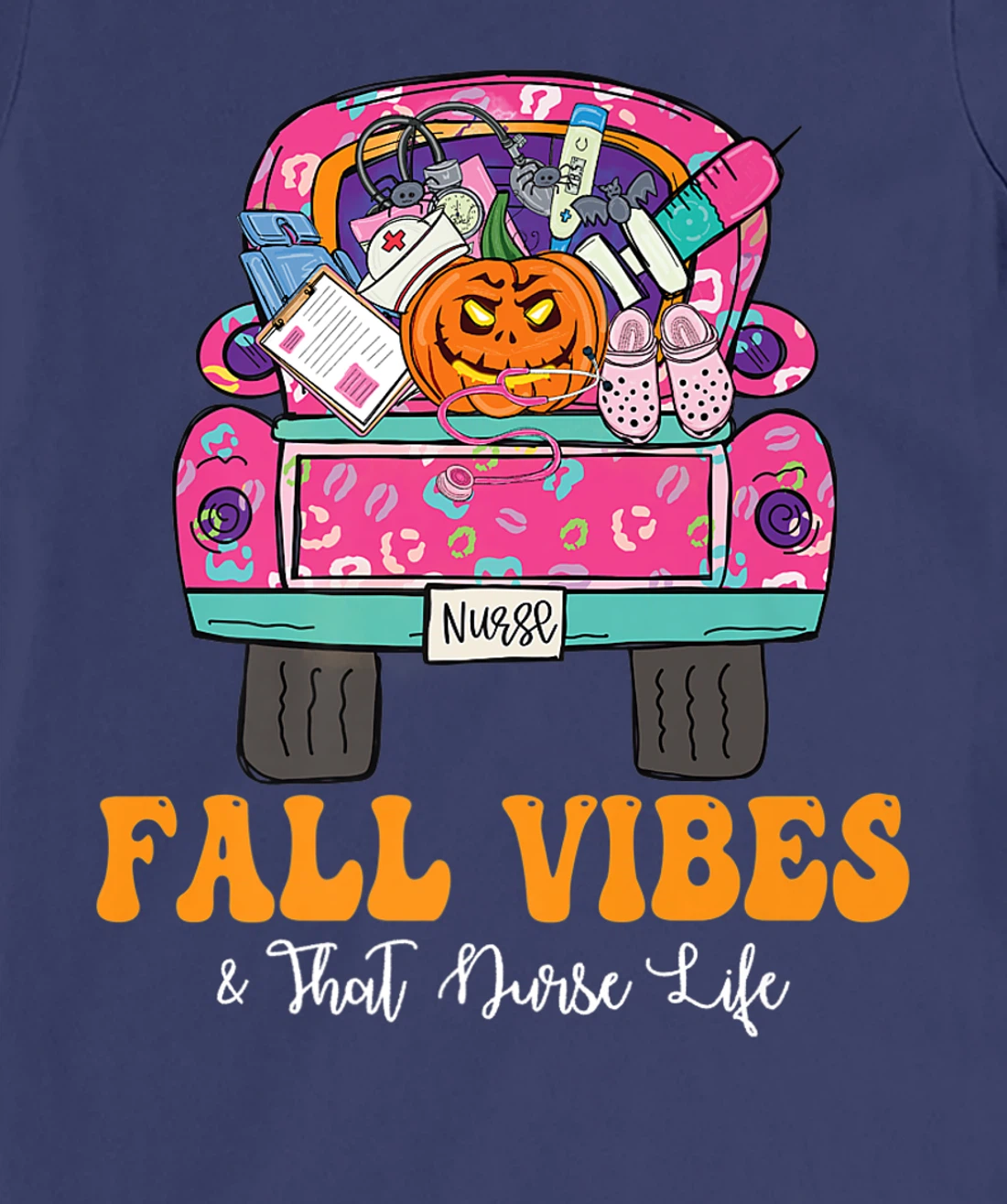 Fall Vibes That Nurse Life Fall Truck Nurse Fall Season T-Shirt, Kid T-Shirt and Women T-Shirt