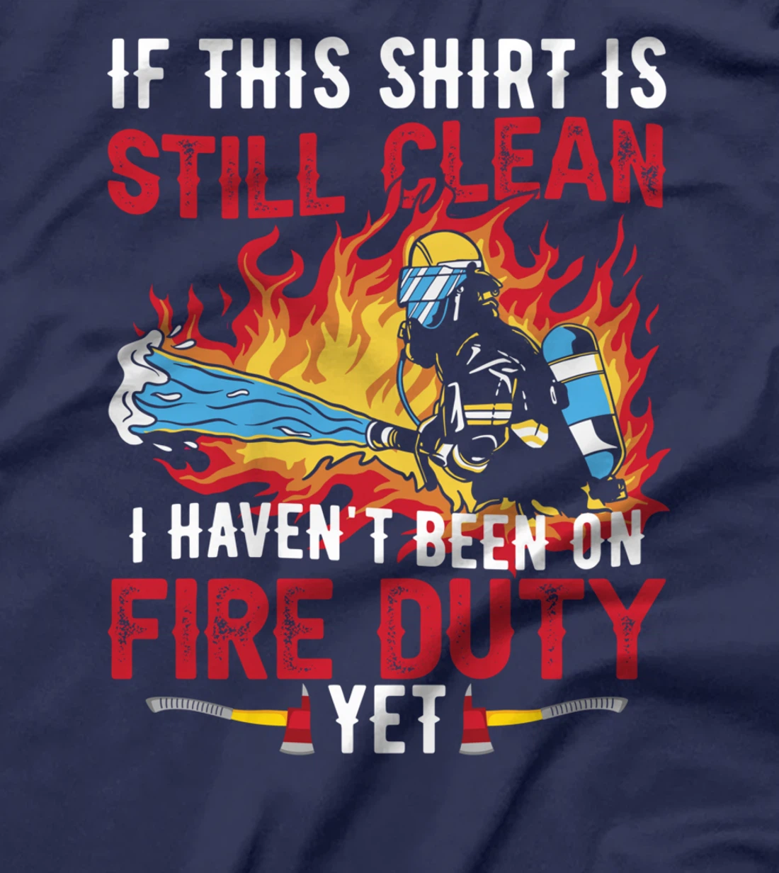 Funny Fireman Firefighter T-Shirt