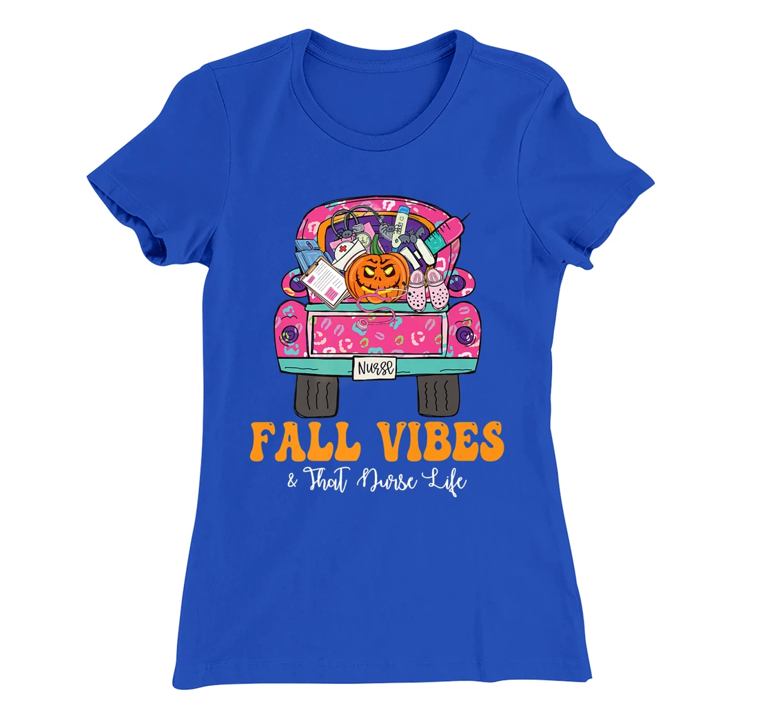 Fall Vibes That Nurse Life Fall Truck Nurse Fall Season T-Shirt, Kid T-Shirt and Women T-Shirt