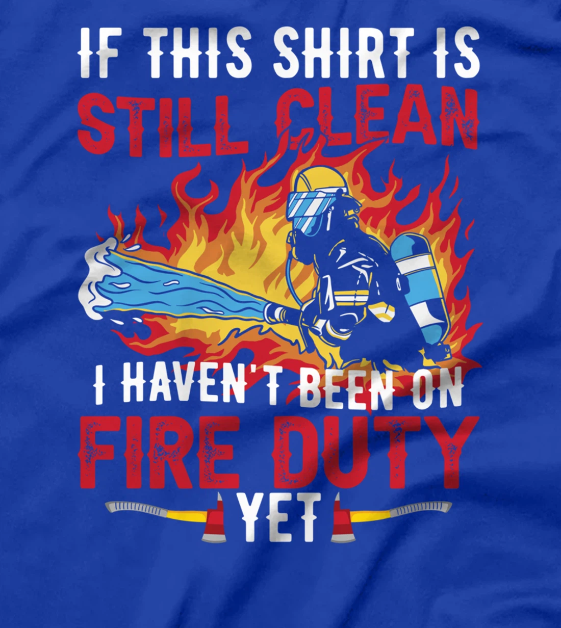 Funny Fireman Firefighter T-Shirt