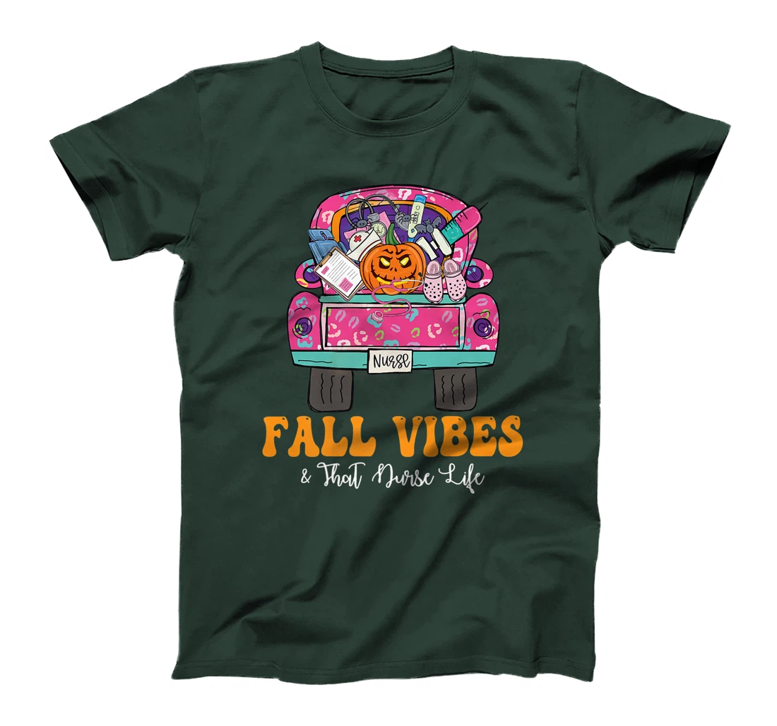 Fall Vibes That Nurse Life Fall Truck Nurse Fall Season T-Shirt, Kid T-Shirt and Women T-Shirt