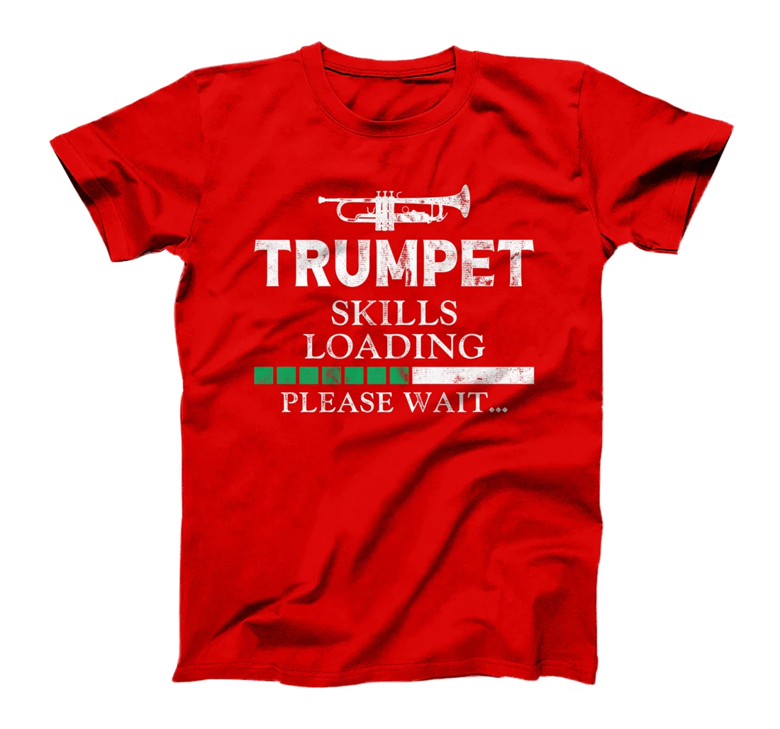 Trumpet Player Vintage Trumpet Skills Loading Please Wait T-Shirt, Kid T-Shirt and Women T-Shirt