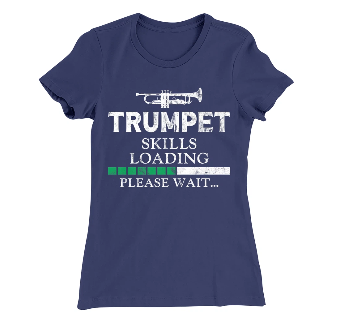 Trumpet Player Vintage Trumpet Skills Loading Please Wait T-Shirt, Kid T-Shirt and Women T-Shirt