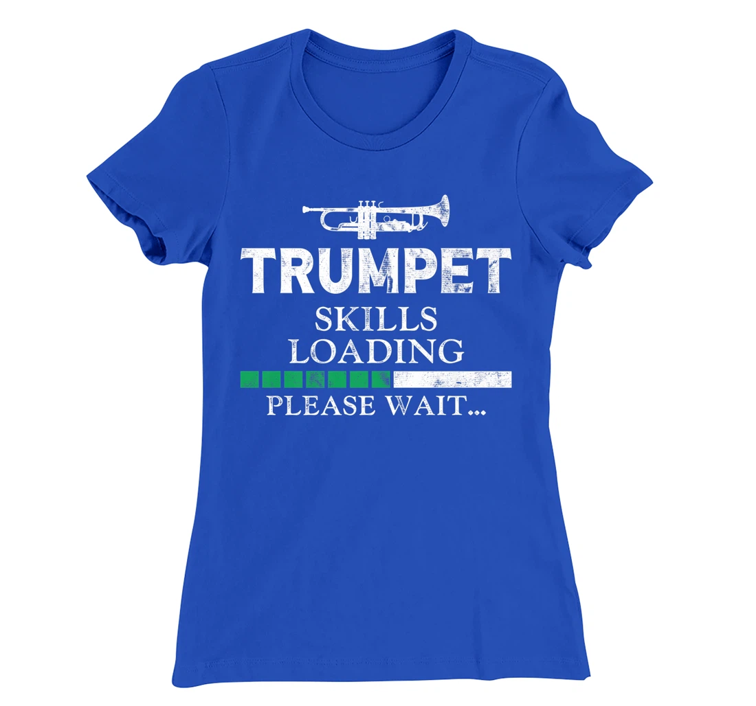Trumpet Player Vintage Trumpet Skills Loading Please Wait T-Shirt, Kid T-Shirt and Women T-Shirt