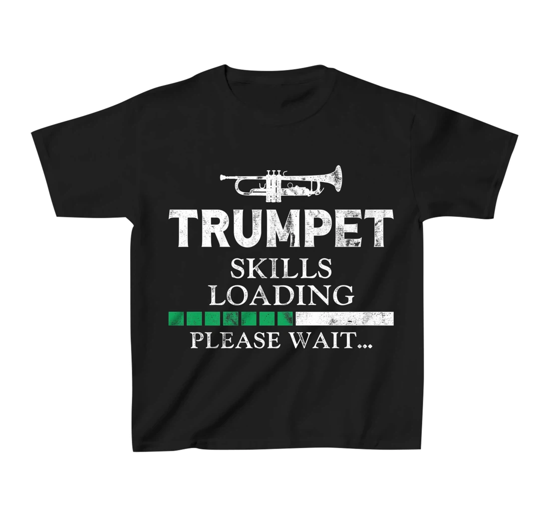 Trumpet Player Vintage Trumpet Skills Loading Please Wait T-Shirt, Kid T-Shirt and Women T-Shirt