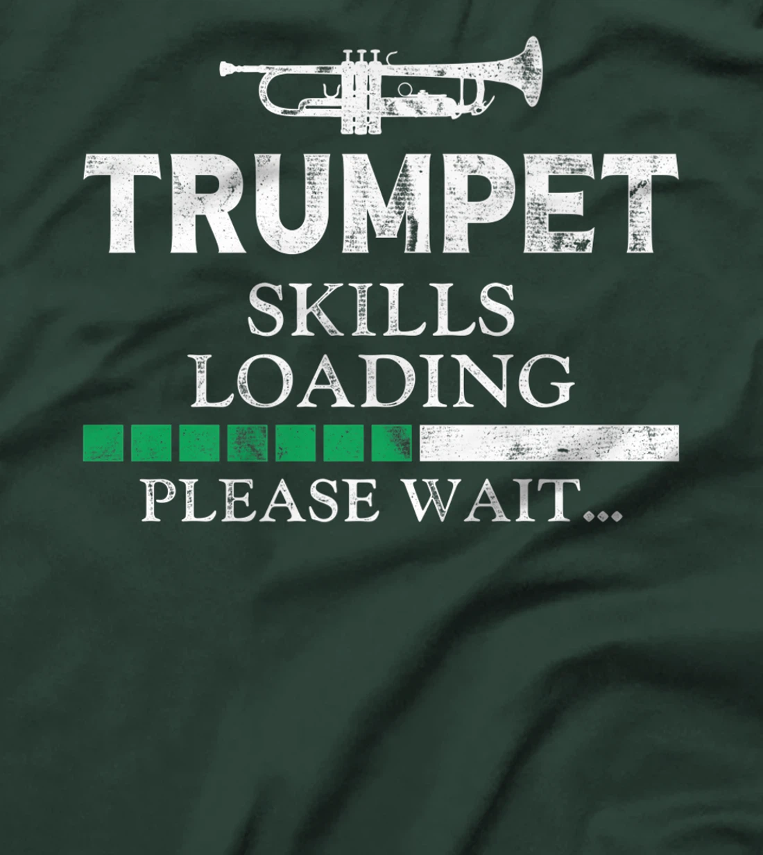 Trumpet Player Vintage Trumpet Skills Loading Please Wait T-Shirt, Kid T-Shirt and Women T-Shirt