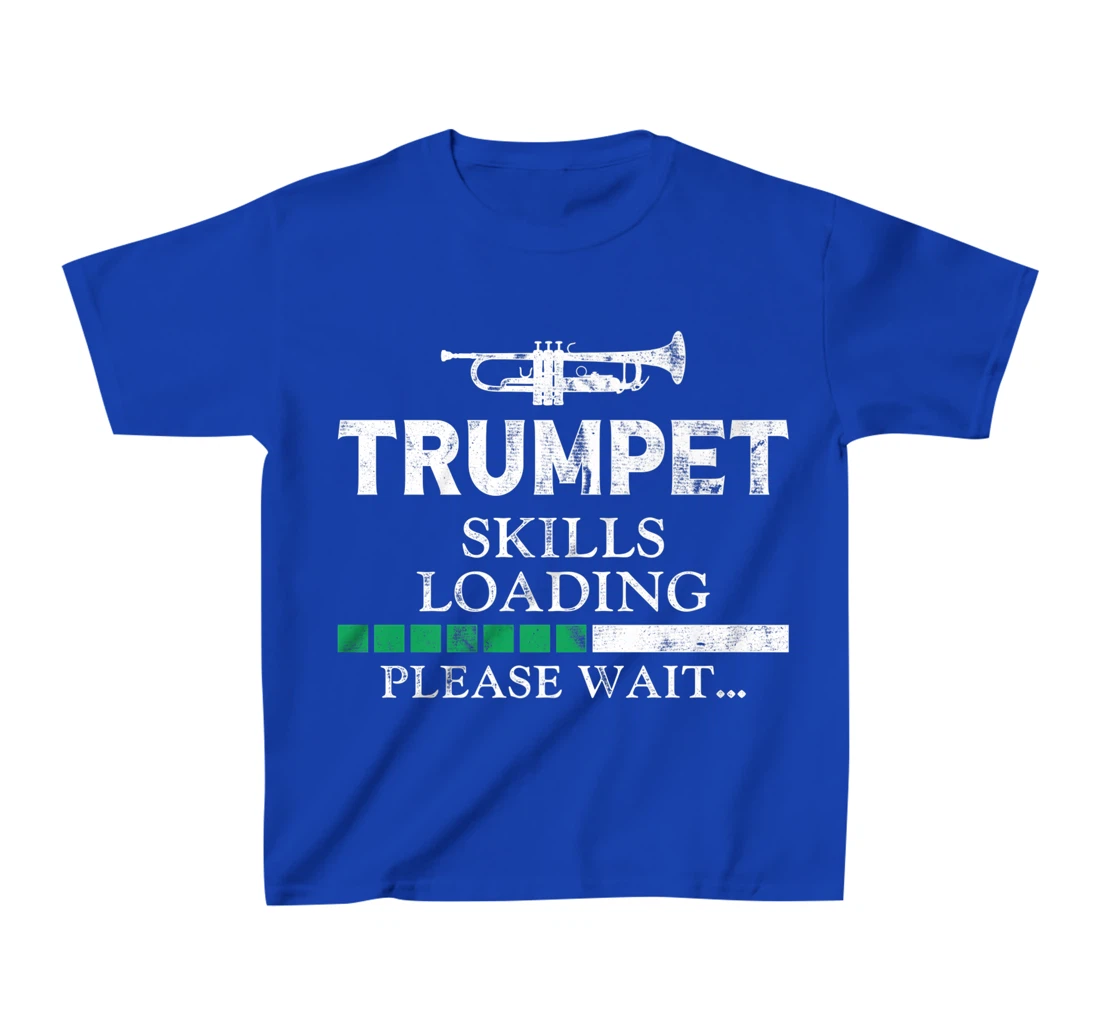 Trumpet Player Vintage Trumpet Skills Loading Please Wait T-Shirt, Kid T-Shirt and Women T-Shirt