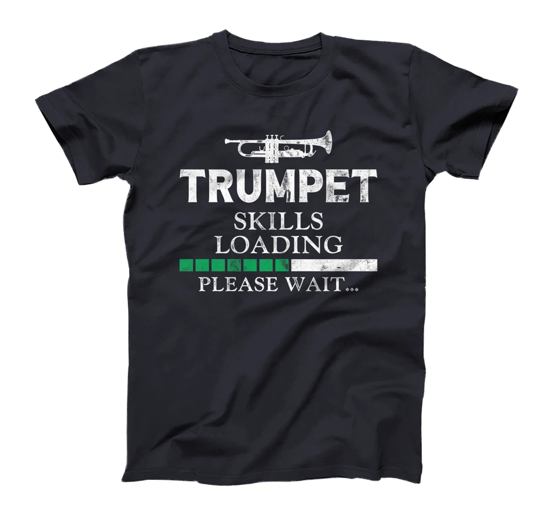 Trumpet Player Vintage Trumpet Skills Loading Please Wait T-Shirt, Kid T-Shirt and Women T-Shirt