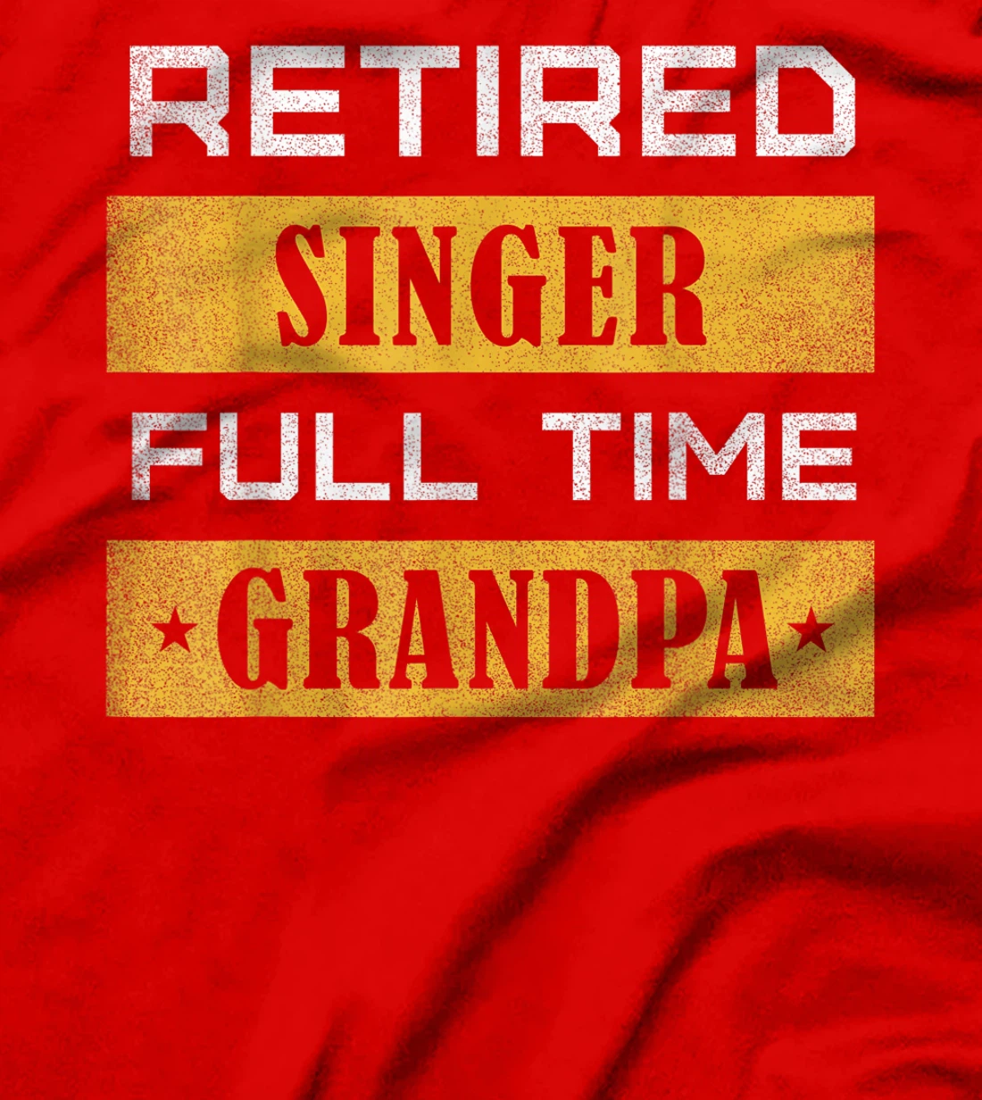 Retired Singer Full Time Grandpa Retirement T-Shirt