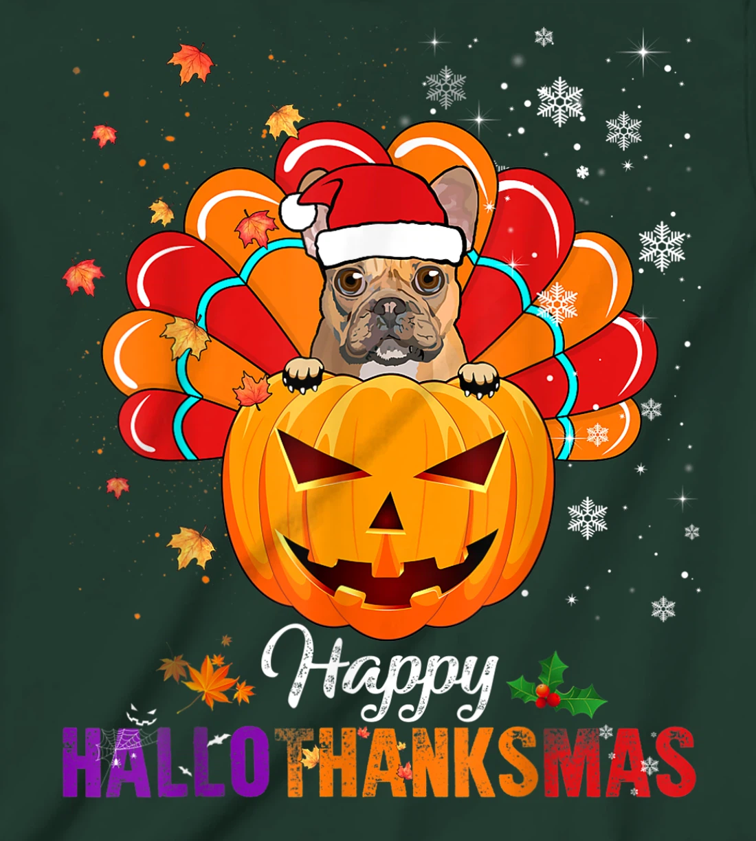 Happy HalloThanksMas Fall Pumpkin French Bulldog Santa Lover T-Shirt, Kid T-Shirt and Women T-Shirt