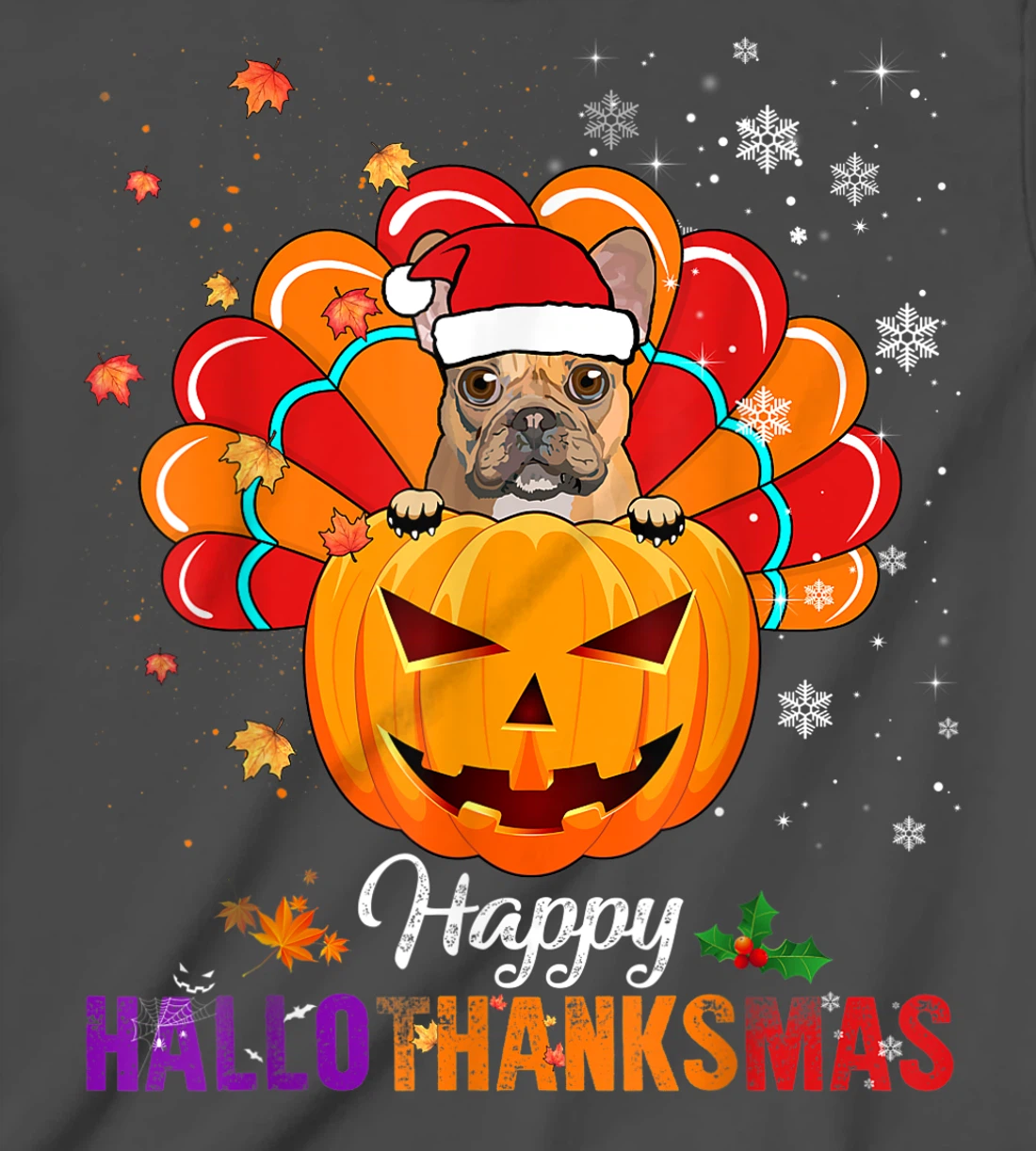 Happy HalloThanksMas Fall Pumpkin French Bulldog Santa Lover T-Shirt, Kid T-Shirt and Women T-Shirt